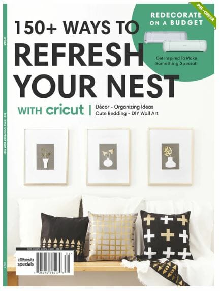 150+ Ways To Refresh Your Nest Magazine