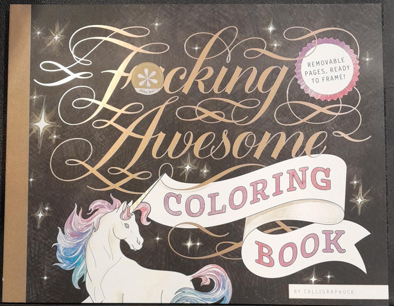 Fucking Awesome Coloring Book: (Coloring Book for Adults, Gifts for Adults, Motivational Gift)