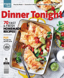 Dinner Tonight magazine cover featuring a baked pasta dish with fresh vegetables and herbs plus 70 fast and fresh homemade recipes for easy meals