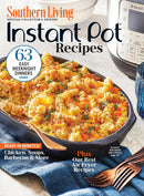 Southern Living Instant Pot Recipes magazine cover featuring a cheesy chicken and pasta bake with 63 easy weeknight dinners and air fryer recipes