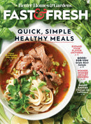 Better Homes and Gardens Fast & Fresh magazine cover featuring a bowl of noodle soup with meat herbs and lime alongside text about quick simple healthy meals