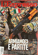 L'Espresso Magazine ( LEspresso ) cover showing soldiers in camouflage with an assault rifle and Italian flags above the headline Armi Amoci E Partite