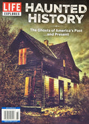 Life Explores Haunted History Magazine