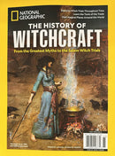 National Geographic Magazine cover featuring The History of Witchcraft with an illustrated woman beside a bubbling cauldron and dramatic historical artwork