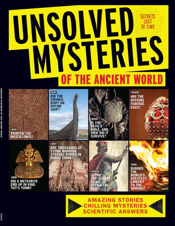 Unsolved Mysteries Of The Ancient World Magazine