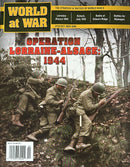 World at War Magazine cover showing World War II soldiers advancing through a forest during Operation Lorraine Alsace 1944 in a historical military magazine scene