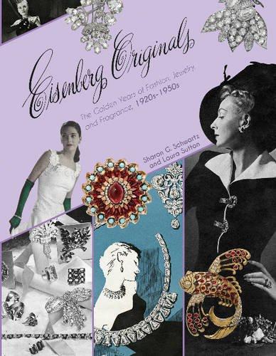 Eisenberg Originals: The Golden Years of Fashion, Jewelry, and Fragrance, 1920s-1950s 