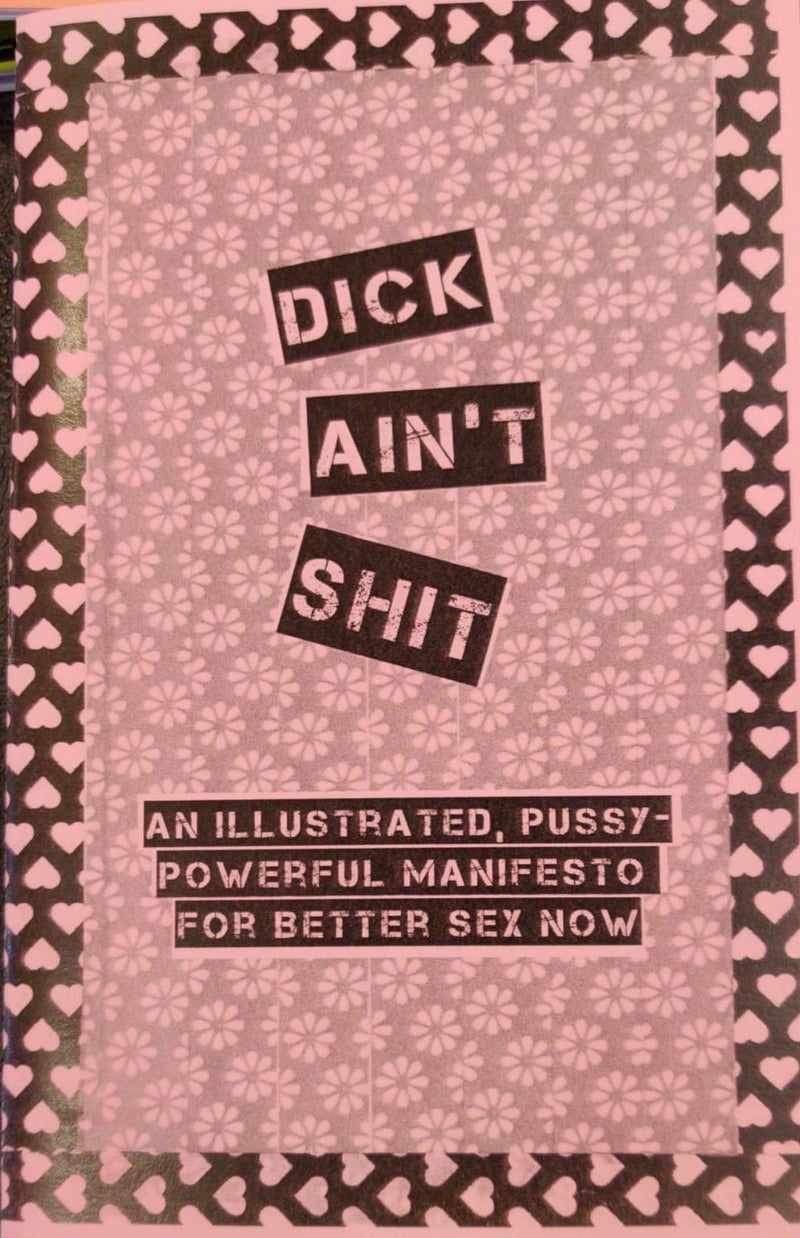 Dick Ain'T Shit Magazine