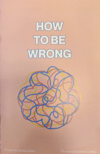 How To Be Wrong Magazine