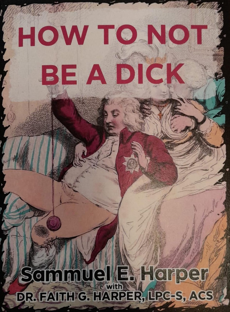 How To Not Be A Dick Magazine