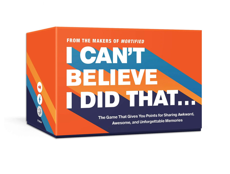I Can't Believe I Did That: The Game That Gives You Points for Sharing Awkward, Awesome, and Unforgettable Memories: Card Games