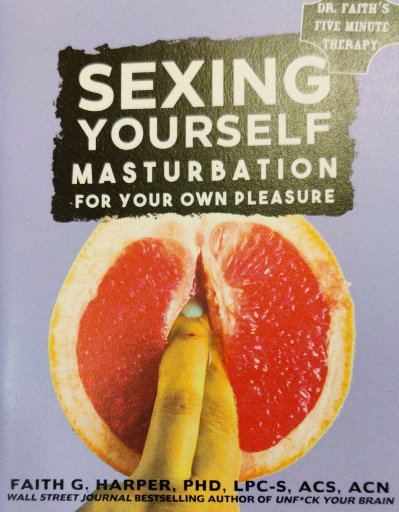 Sexing Yourself Masturbation For Your Own Pleasure Magazine