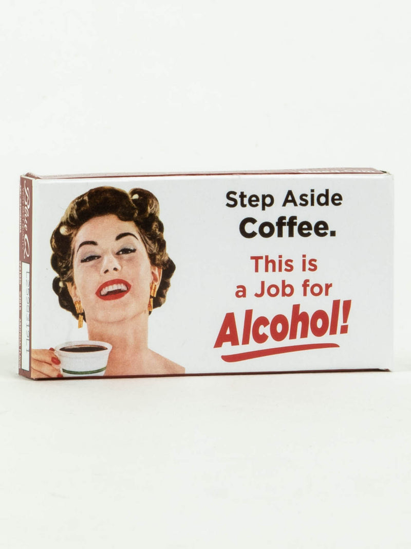 Yummy Step Aside Coffee Gum This Is A Job For Alcohol!