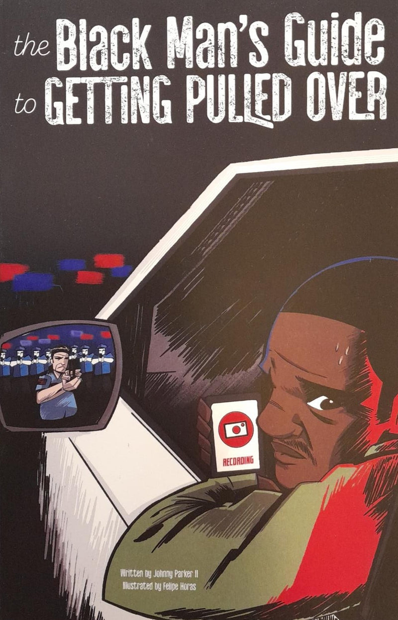 The Black Man's Guide To Getting Pulled Over Magazine