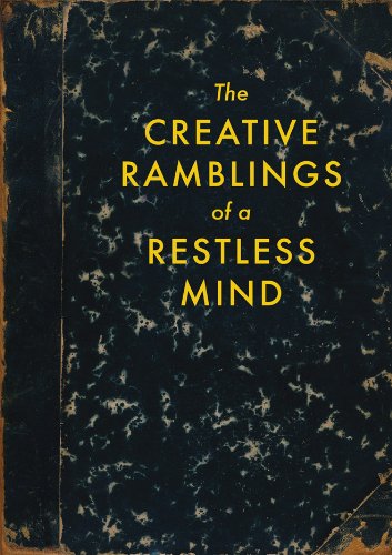 The Creative Ramblings of a Restless Mind Journal-Medium