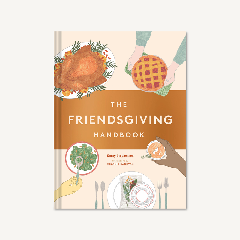 The Friendsgiving Handbook
