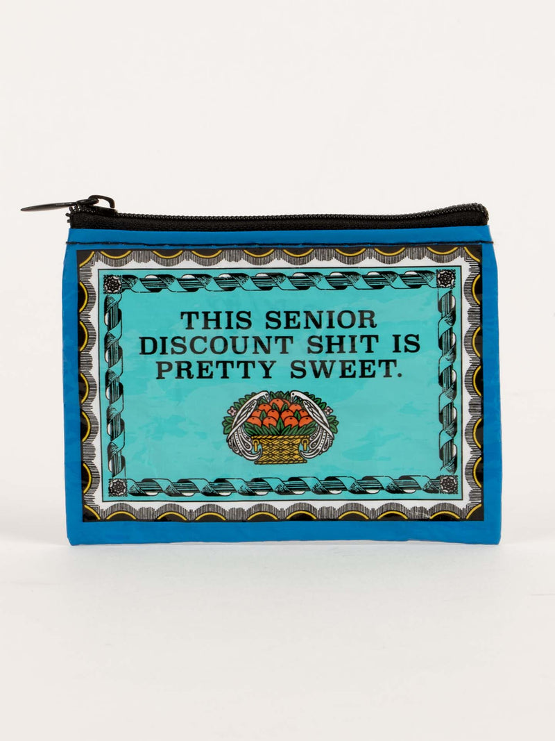 This Senior Discount Shit Is Pretty Sweet Coin Purse
