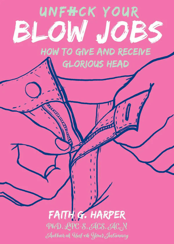 Unfuck Your Blow Jobs Magazine