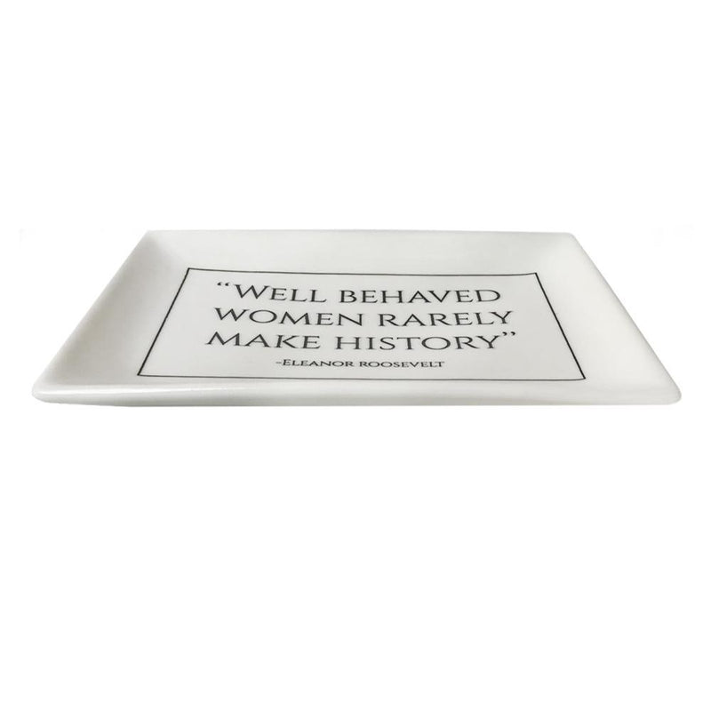 Well Behaved Women Rarely Make History Trinket Tray